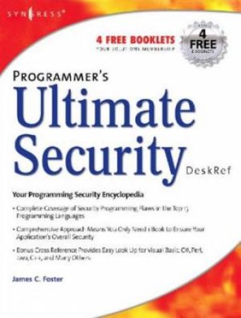 Programmer's Ultimate Security Desk Ref by James Foster