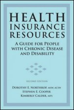 Health Insurance Resources 2nd Ed A Guide For People With Chronic Disease and Disability