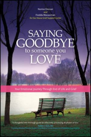 Saying Goodbye to Someone You Love by Fredda  Wasserman