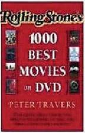 Rolling Stone's 1000 Best Movies On DVD by Peter Travers