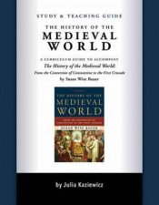 The History of the Medieval World Study  Teaching Guide