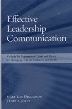 Effective Leadership Communication A Guide For Department Chairs And Deans For Managing Difficult Situations And People