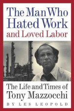 Man Who Hated Work and Loved Labor