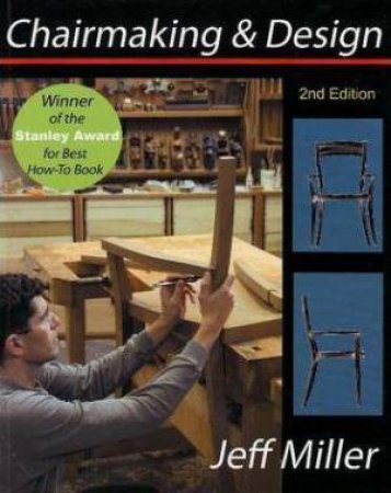 Chairmaking & Design by JEFF MILLER