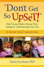 Dont Get So Upset