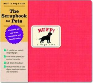 Ruff: A Dog's Life: The Scrapbook For Pets by Melissa Cookman