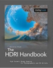The HDRI Handbook High Dynamic Range Imaging For Photographers And CG Artists