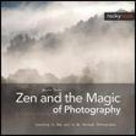 Zen and the Magic of Photography