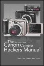 Canon Camera Hackers Manual Teach Your Camera New Tricks