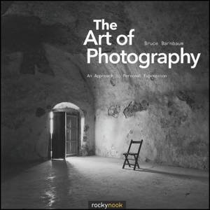 The Art of Photography by Bruce Barnbaum