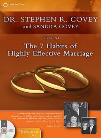 The 7 Habits of Highly Effective Marriage 2 CDs 2.3 hrs by Stephen R. Covey