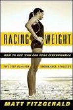 Racing Weight How to Get Lean for Peak Performance