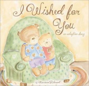 I Wished for You by Marianne Richmond