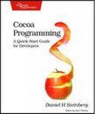 Cocoa Programming A QuickStart Guide for Developers