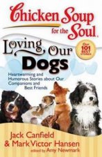 Chicken Soup for the Soul Loving Our Dogs