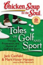 Chicken Soup For The Soul Tales Of Golf And Sport