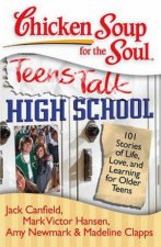 Chicken Soup For The Soul Teens Talk High School