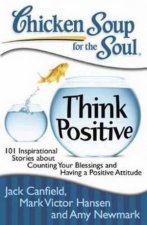 Chicken Soup for the Soul Think Positive