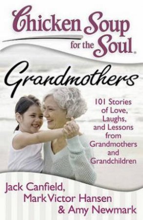 Chicken Soup for the Soul: Grandmothers