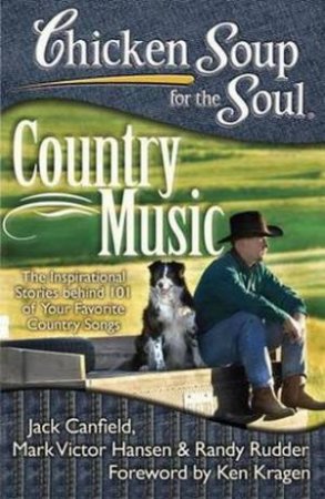 Chicken Soup for the Soul: Country Music by Jack Canfield