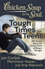 Chicken Soup For The Soul Tough Times For Teens