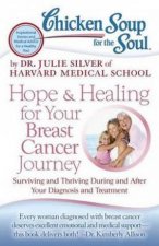 Chicken Soup for the Soul Hope  Healing for Your Breast Cancer Journey