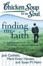 Chicken Soup for the Soul Finding My Faith