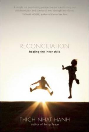 Reconciliation by Thich Nhat Hanh
