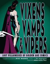 Vixens Vamps  Vipers Lost Villainesses of Golden Age Comics