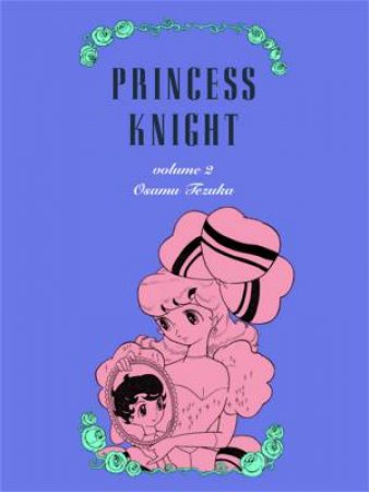 Princess Knight, Part Two by Osamu Tezuka