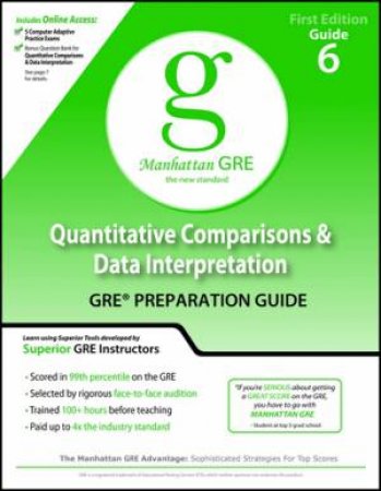 Quantitative Comparisons & Data Interpretation GRE Preparation Guide by Manhattan GMAT Prep 