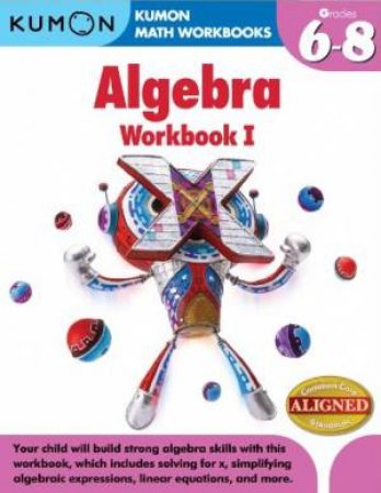 Kumon Algebra Workbook I by Various