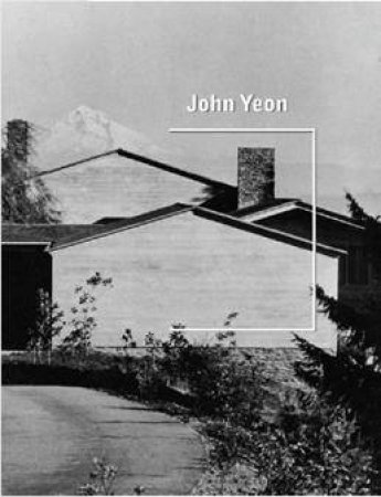 John Yeon by TREIB MARC