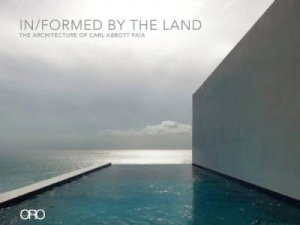 In/Formed by the Land: The Architecture of Carl Abbott FAIA by ROGERS, SORKIN & BOHLIN FOSTER