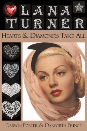 Lana Turner by Darwin Porter & Danforth Prince