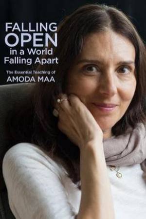 Falling Open In A World Falling Apart by Amoda Maa