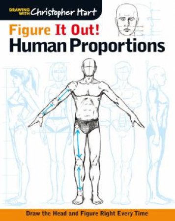 Figure It Out! Human Proportions by Christopher Hart