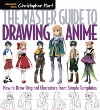 The Master Guide To Drawing Anime