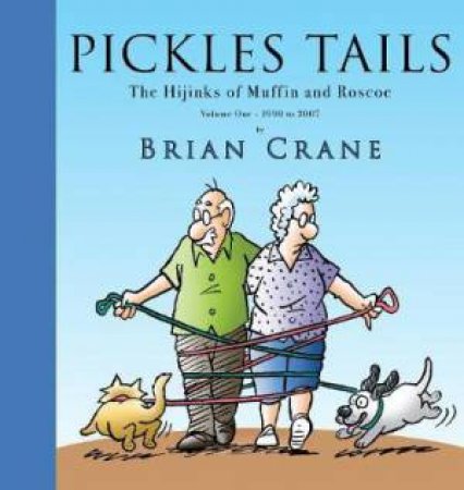 Pickles Tails Volume One by Brian Crane 