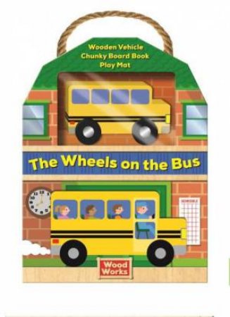 The Wheels On The Bus Wood Work Kit by Various