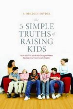 5 Simple Truths of Raising Kids