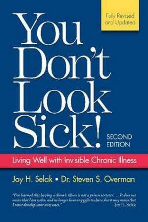 You Don't Look Sick! by Joy Selak