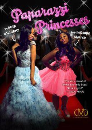 Paparazzi Princesses by Bria & Carter, Reginae Williams