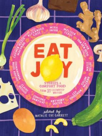 Eat Joy by Natalie Eve Garrett & Meryl Rowin