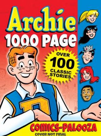 Archie 1000 Page Comics-Palooza by ARCHIE SUPERSTARS