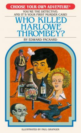 Who Killed Harlowe Thrombey? by Edward Packard