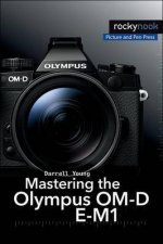 Mastering the Olympus OMD EM1