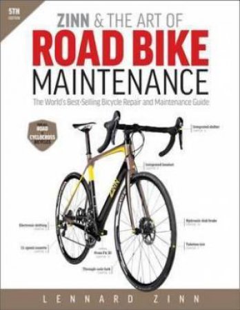 Zinn & The Art of Road Bike Maintenance by Lennard Zinn