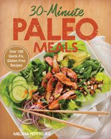 30-Minute Paleo Meals by Melissa Petitto