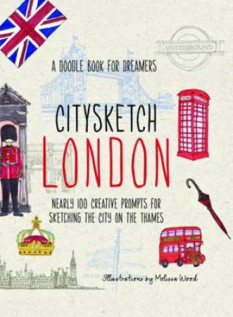 Citysketch London by Monica Meehan & Joanne Shurvell & Melissa Wood